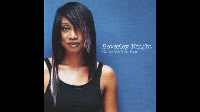 Beverley Knight - Come As You Are