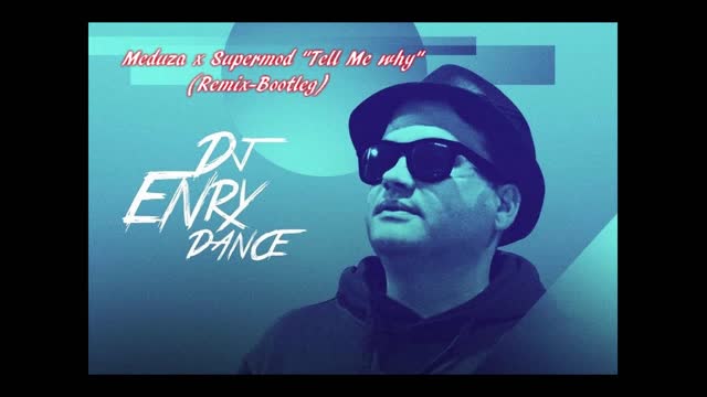 Meduza x Supermode - Tell Me why (Dj Enry Dance Remix-Bootleg)