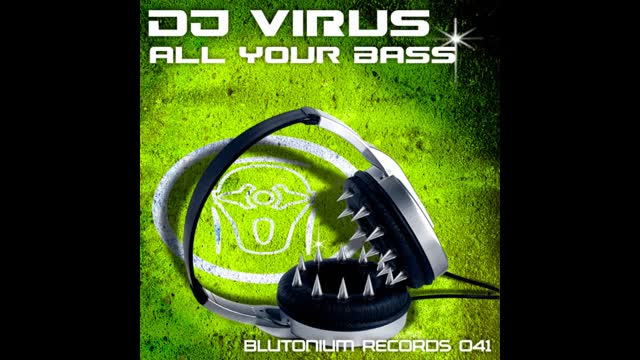 DJ Virus - All Your Bass (Michael Fußeder Remix)