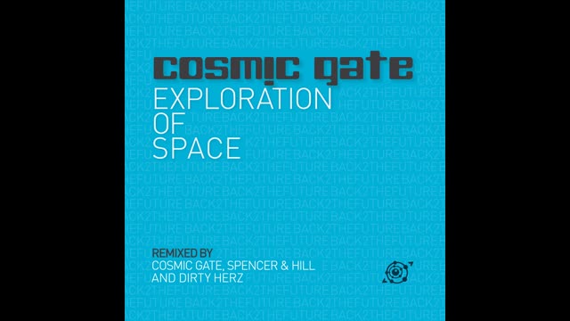 Exploration Of Space (Cosmic Gate's Back 2 The Future Remix)