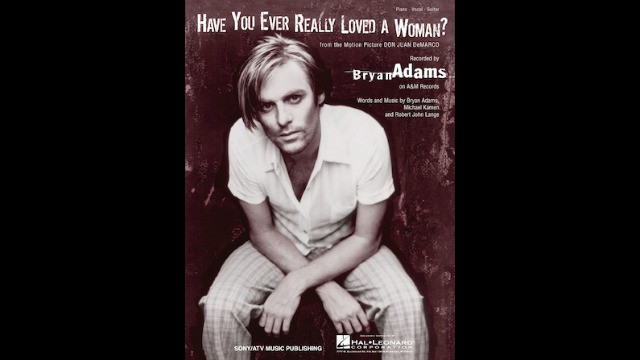 Bryan Adams - Have You Ever Really Loved A Woman