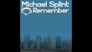 Michael Splint - Remember [Elucidate Vocal Remix]