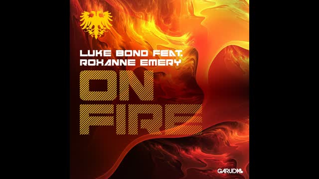 Luke Bond Feat. Roxanne Emery - On Fire
