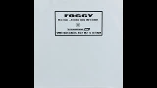 Foggy - Come (Into My Dream)