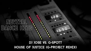 DJ Jose vs. G-Spott - House Of Justice (G-Project Remix)