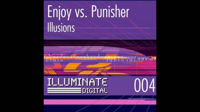 Enjoy Vs. Punisher - Illusions [Club Mix]
