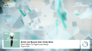 Armin van Buuren feat. Cindy Alma - Don't Want To Fight Love Away