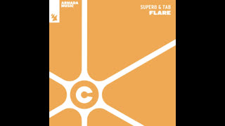 Super8 & Tab - Flare (Extended Mix)