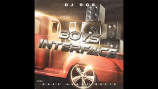DJ Rob - Boys Interface (The Beholder & Balistic Mix)
