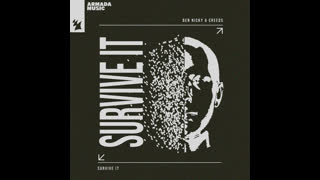 Ben Nicky & Creeds  -  Survive It (Extended Mix)