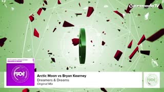 Arctic Moon vs Bryan Kearney - Dreamers & Dreams (Original Mix)