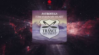 AstroFegs - Forever In My Heart (Extended Mix) [IN TRANCE WE TRUST]