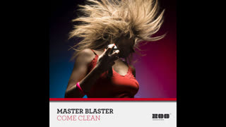 Master Blaster - Come Clean [Royal Beats Remix]