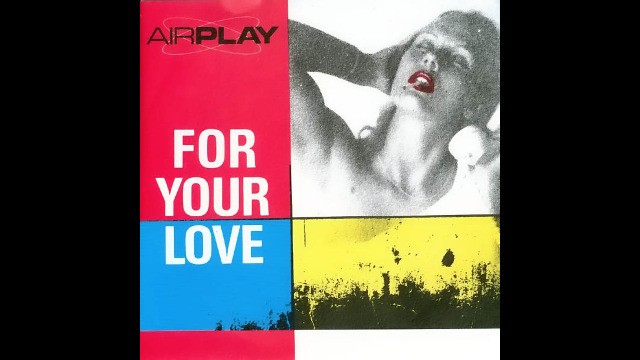 Airplay - For Your Love
