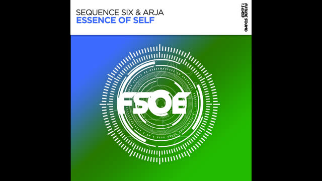 Sequence Six & ARJA - Essence Of Self (Extended Mix)