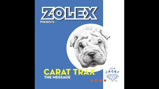 Carat Trax II & Zolex - The Message