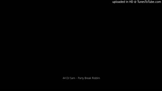 DJ Sam - Party Break Riddim