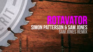 Simon Patterson & Sam Jones - Rotavator (Sam Jones Remix)