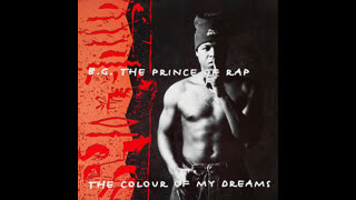 B.G. The Prince Of Rap - The Colour Of My Dreams