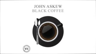 John Askew - Black Coffee