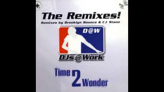 DJs@Work -- Time 2 Wonder ( Brooklyn Bounce's Retro Mix )