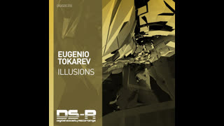 Eugenio Tokarev - Illusions (Extended Mix)