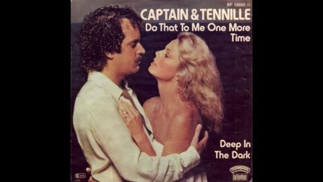 Captain & Tennille - Do That to Me One More Time