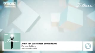 Armin van Buuren feat. Emma Hewitt - Forever Is Ours (Solarstone Pure Mix)