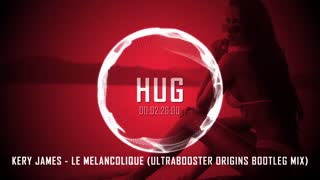 Kery James - Le Melancolique (UltraBooster Origins Bootleg Mix)