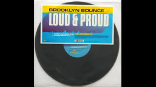 Brooklyn Bounce - Loud & Proud