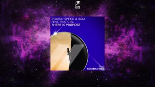 Ronski Speed & BiXX Feat. That Girl - There Is Purpose (Extended Mix)
