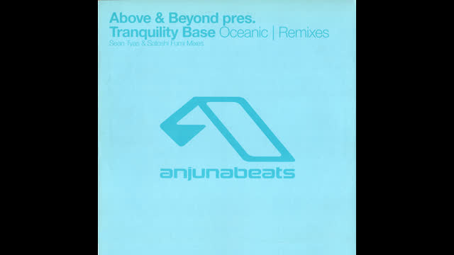 Tranquility Base - Oceanic [Sean Tyas Remix]