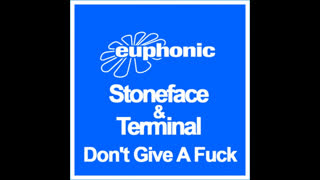 Stoneface & Terminal - Dont Give A Fuck (2024 Extended Rework)