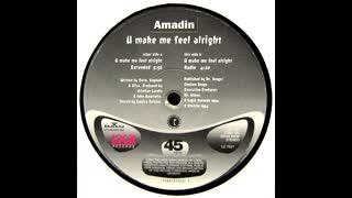 Amadin – U Make Me Feel Alright (Extended)