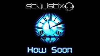 Stylistix - How Soon [Micha Moor Remix]