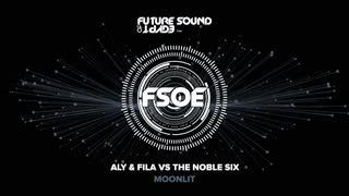 Aly & Fila vs The Noble Six - Moonlit