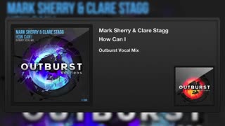 Mark Sherry & Clare Stagg - How Can I (Original Mix)