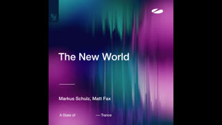 Markus Schulz & Matt Fax  -  The New World (Extended Mix)