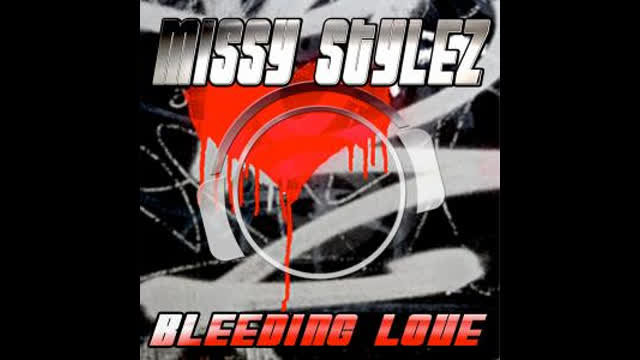 Missy Stylez - Bleeding Love [Single Edit]