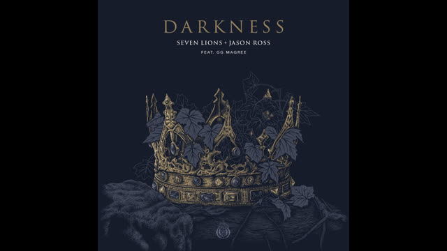 Seven Lions & Jason Ross feat. GG Magree - Darkness (Extended Mix)