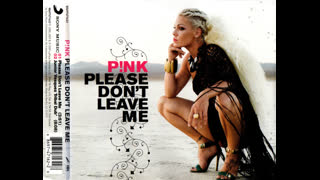 Pink - Please Don't Leave Me [4AG BootyFuckerz Remix]