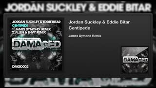 Jordan Suckley & Eddie Bitar - Centipede (James Dymond Remix)