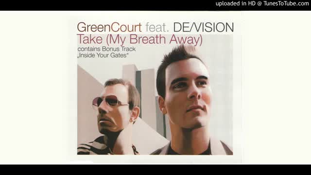 Green Court Feat. DeVision - Take (My Breath Away) (Radio Video Edit)