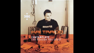 Kai Tracid - Contemplate The Reason You Exist
