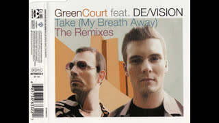 Green Court Feat. De/Vision – Take (My Breath Away) (Cosmic Gate Mix)