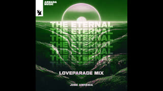 José Amnesia  -  The Eternal (Loveparade Extended Mix)