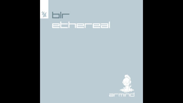 BLR  -  Ethereal (Extended Mix)
