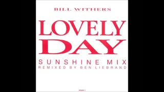 Bill Withers - Lovely Day (88 Remix)