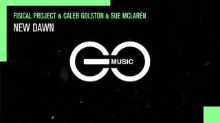 Fisical Project, Caleb Golston & Sue McLaren - New Dawn