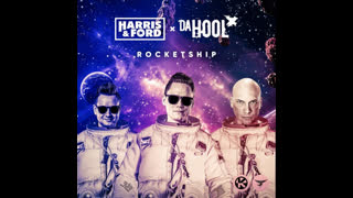 Harris & Ford & Da Hool  -  Rocketship